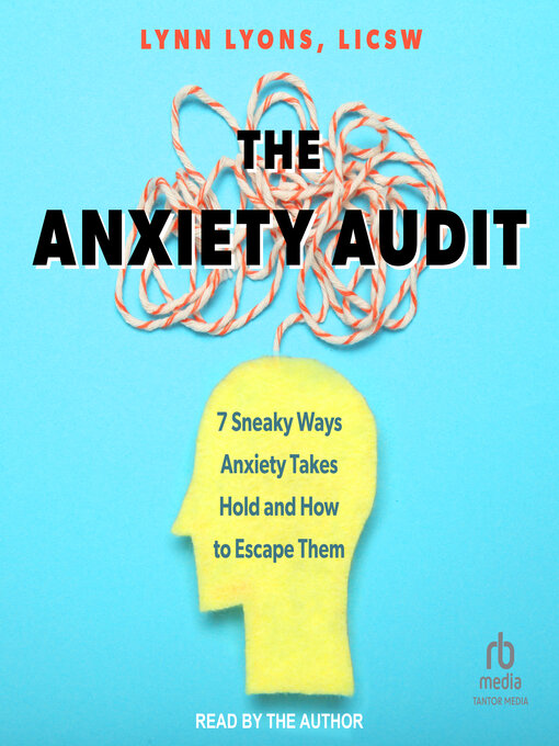 Title details for The Anxiety Audit by Lynn Lyons, LICSW - Available